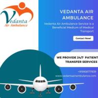 Utilize Vedanta Air Ambulance from Guwahati with Superb Medical Treatment