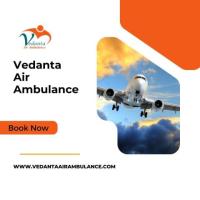 Get Vedanta Air Ambulance in Guwahati with Better Healthcare Facility