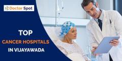 Top Cancer Hospitals in Vijayawada